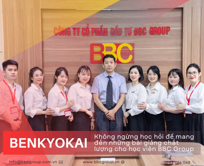 BENKYOKAI - Không ngừng học hỏi để mang đến những bài giảng chất lượng cho học viên BBC Group